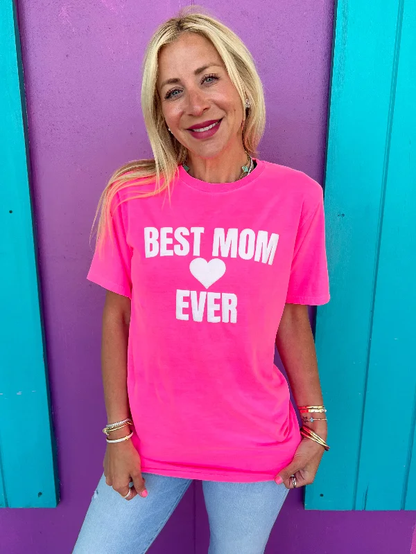 Best Mom Ever Neon Pink Tee